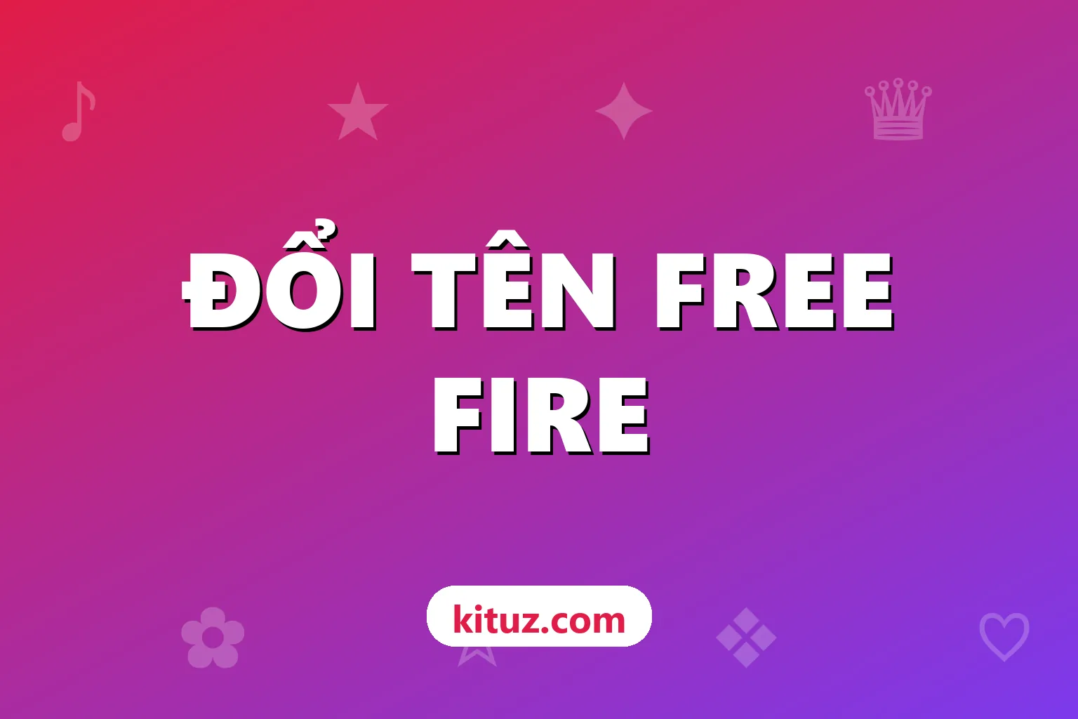 Cách đổi tên Free Fire có kí tự đặc biệt từng bước, dễ làm